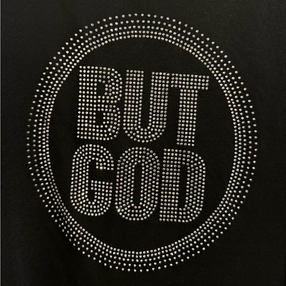“But God” T shirt NWOT